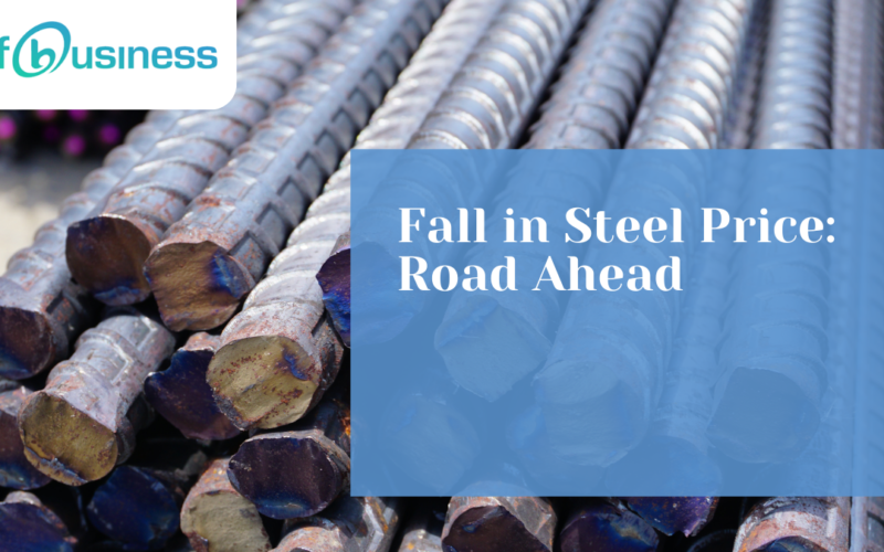 Fall in Steel Price: Road Ahead￼